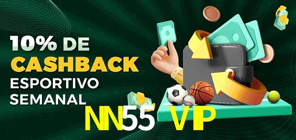 10% de bônus de cashback na NN55 VIP